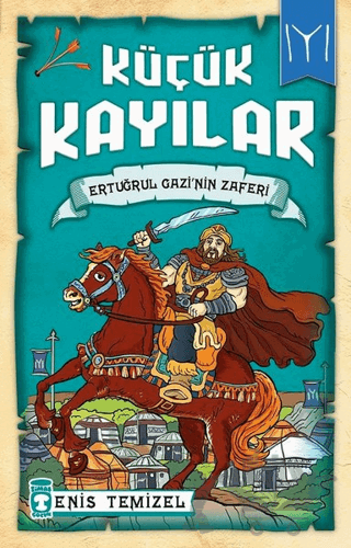 Küçük Kayılar - Ertuğrul Gazi'nin Zaferi