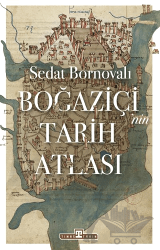 Boğaziçi'nin Tarih Atlası
