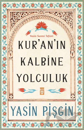 Kur'an'ın Kalbine Yolculuk