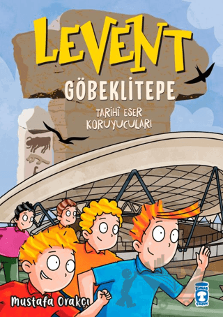 Levent Göbeklitepe - Tarihi Eser Koruyucuları