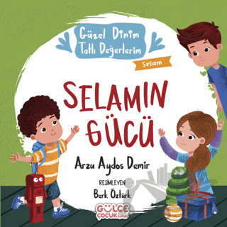 Selamın Gücü - Güzel Dinim Tatlı Değerlerim