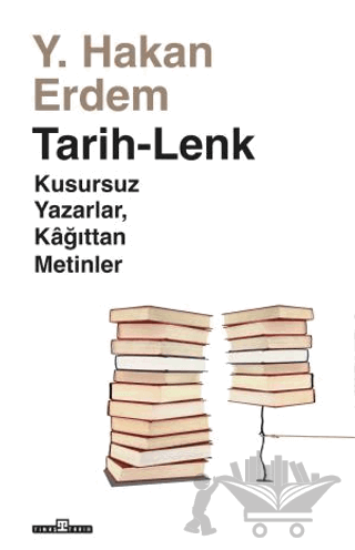 Tarih-Lenk / Kusursuz Yazarlar Kağıttan Metinler