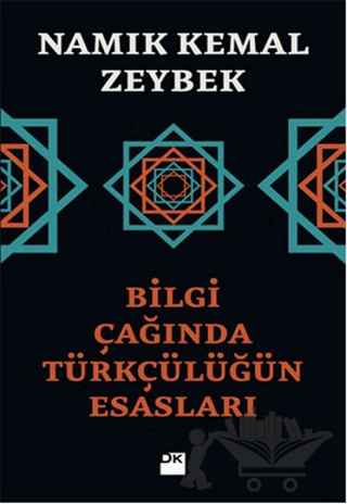 Bilgi Çağında Türkçülüğün Esasları