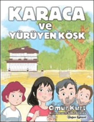 Karaca ve Yürüyen Köşk