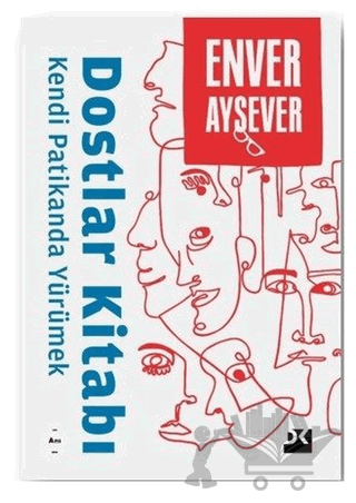 Dostlar Kitabı - Kendi Patikanda Yürümek