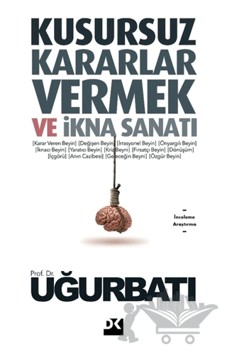 Kusursuz Kararlar Vermek ve İkna Sanatı