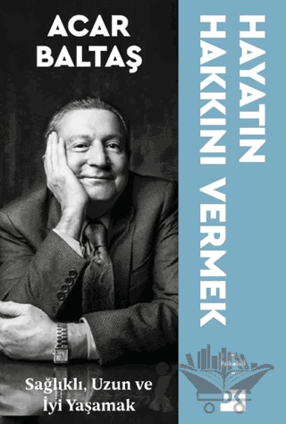 Hayatın Hakkını Vermek