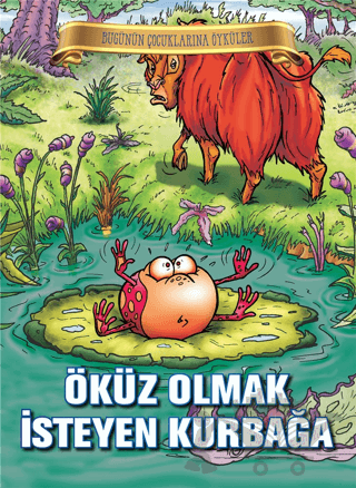 Öküz Olmak İsteyen Kurbağa