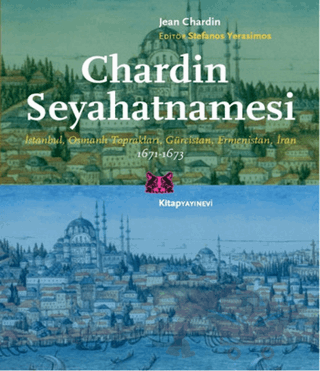 Chardin Seyahatnamesi 1671-1673