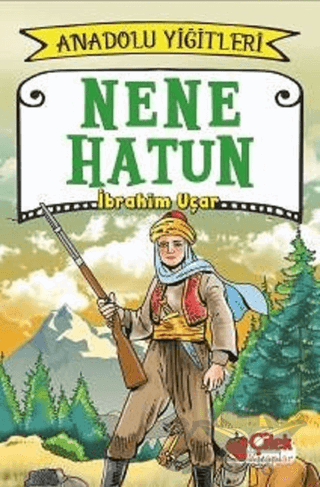 Nene Hatun - Anadolu Yiğitleri 3