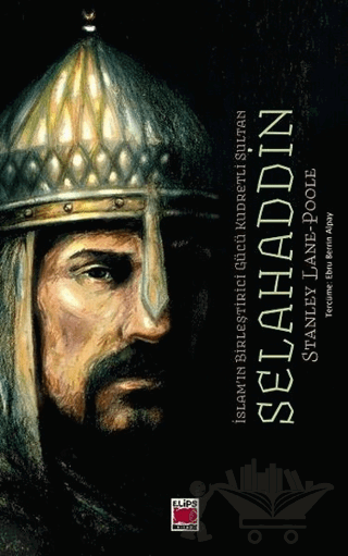 İslam'ın Birleştirici Gücü Kudretli Sultan Selahaddin