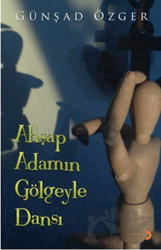 Ahşap Adamın Gölgeyle Dansı