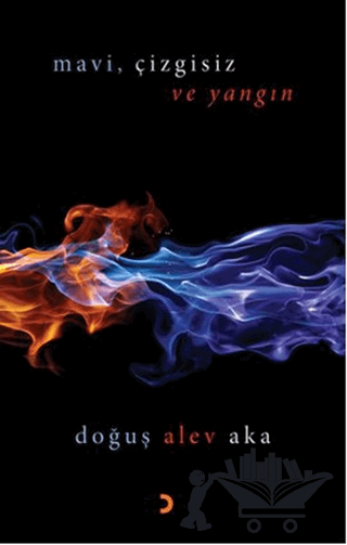 Mavi, Çizgisiz ve Yangın
