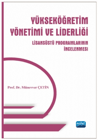 Yükseköğretim Yönetimi ve Liderliği -Lisansüstü Programlarının İncelenmesi-