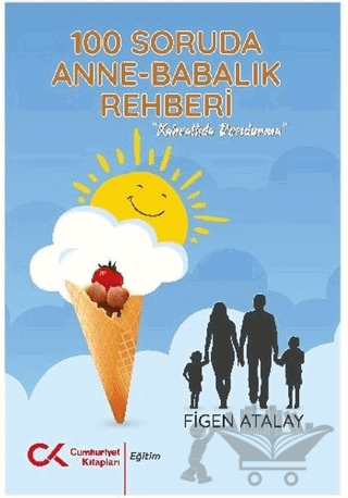 100 Soruda Annelik Babalık Rehberi