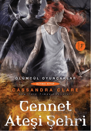 Ölümcül Oyuncaklar Serisi Altıncı Kitap: Cennet Ateşi Şehri