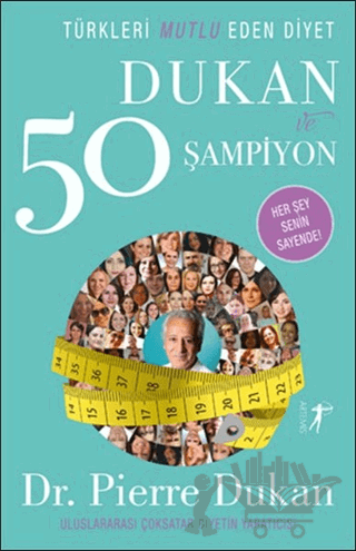 Türkleri Mutlu Eden Diyet Dukan ve 50 Şampiyon