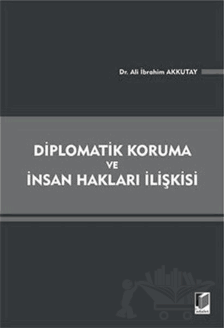 Diplomatik Koruma ve İnsan Hakları İlişkisi