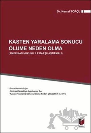Kasten Yaralama Sonucu Ölüme Neden Olma