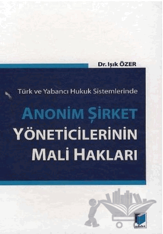 Anonim Şirket Yöneticilerinin Mali Hakları