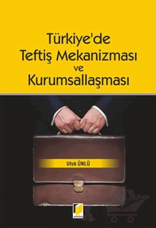 Türkiye'de Teftiş Mekanizması ve Kurumsallaşması