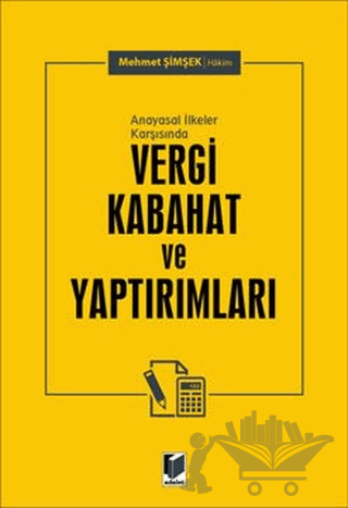 Anayasal İlkeler Karşısında Vergi Kabahat ve Yaptırımları
