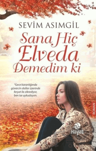 Sana Hiç Elveda Demedim ki