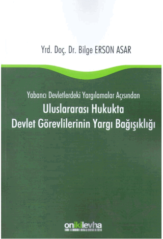 Uluslararası Hukukta Devlet Görevlilerinin Yargı Bağışıklığı