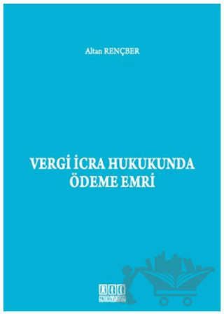 Vergi İcra Hukukunda Ödeme Emri