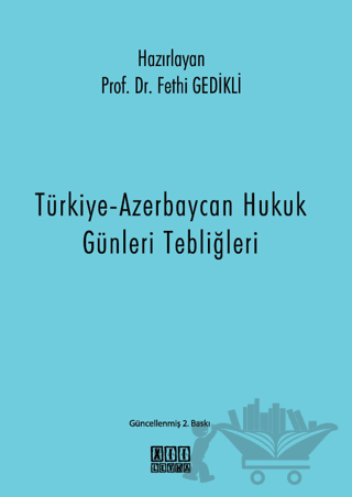Türkiye-Azerbaycan Hukuk Günleri Tebliğleri