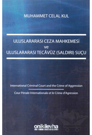 Uluslararası Ceza Mahkemesi ve Uluslararası Tecavüz (Saldırı) Suçu