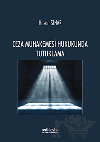 Ceza Muhakemesi Hukukunda Tutuklama