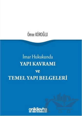 Yapı Kavramı ve Temel Yapı Belgeleri