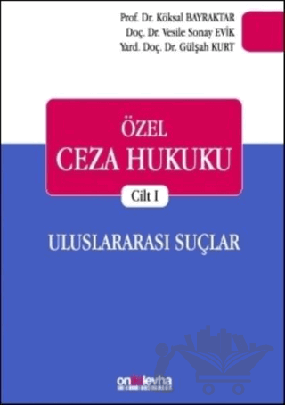 Özel Ceza Hukuku Cilt 1: Uluslararası Suçlar