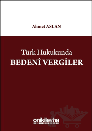 Türk Hukukunda Bedeni Vergiler
