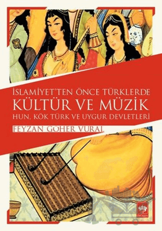 İslamiyet'ten Önce Türklerde Kültür ve Müzik