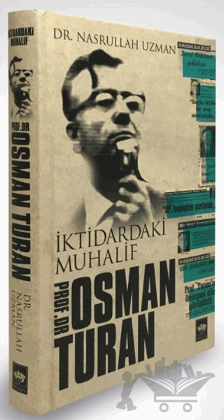 İktidardaki Muhalif Prof. Dr. Osman Turan