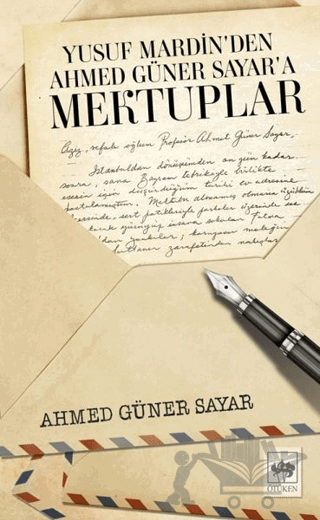 Yusuf Mardin’den Ahmed Güner Sayar’a Mektuplar