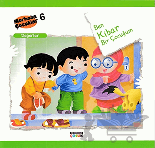 Ben Kibar Bir Çocuğum - Değerler