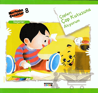 Çöpleri Çöp Kutusuna Atıyorum - Değerler