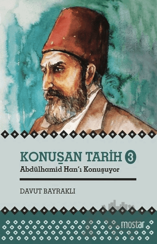 Konuşan Tarih 3 - Abdülhamid Hanı Konuşuyor