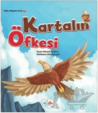 Kartalın Öfkesi - Mutlu Hikayeler Serisi 2