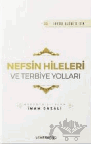 Nefsin Hileleri ve Terbiye Yolları