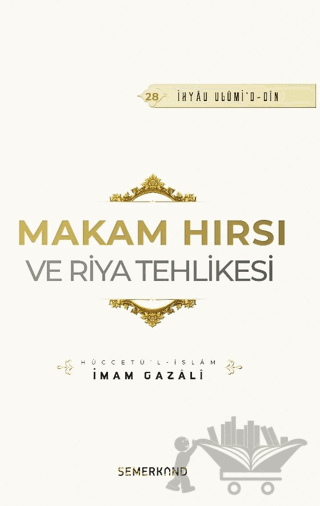 Makam Hırsı ve Riya Tehlikesi