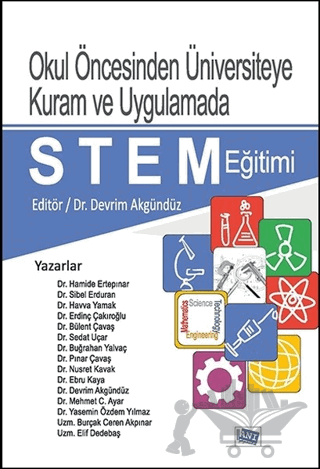 Okul Öncesinden Üniversiteye Kuram ve Uygulamada STEM Eğitimi