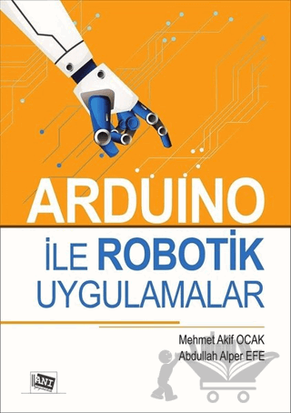 Arduino İle Robotik Uygulamalar