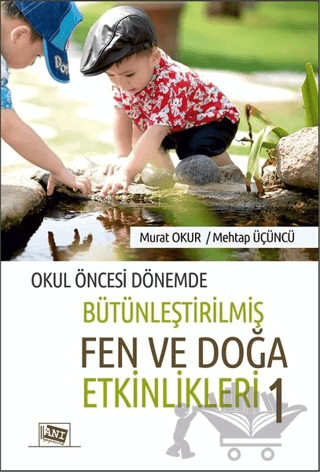 Okul Öncesi Dönemde Bütünleştirilmiş Fen ve Doğa Etkinlikleri 1