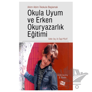 Adım Adım İlkokula Başlamak Okula Uyum ve Erken Okuryazarlık Eğitimi
