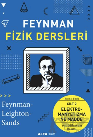 Feynman Fizik Dersleri - Cilt 2: Elektromayetizma ve Madde