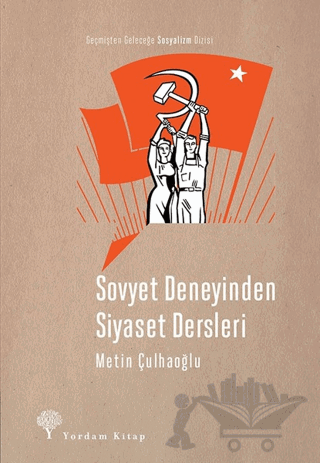 Sovyet Deneyinden Siyaset Dersleri